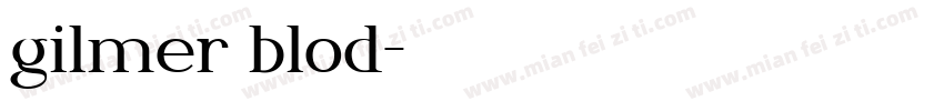 gilmer blod字体转换